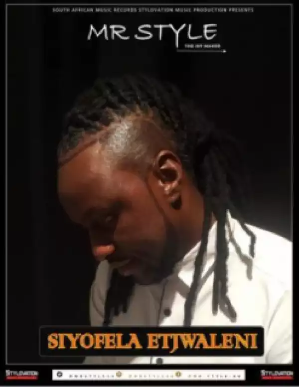 Mr Style - Siyofela Etjwaleni